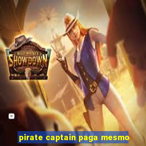 pirate captain paga mesmo